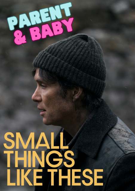 Parent & Baby - Small Things Like These